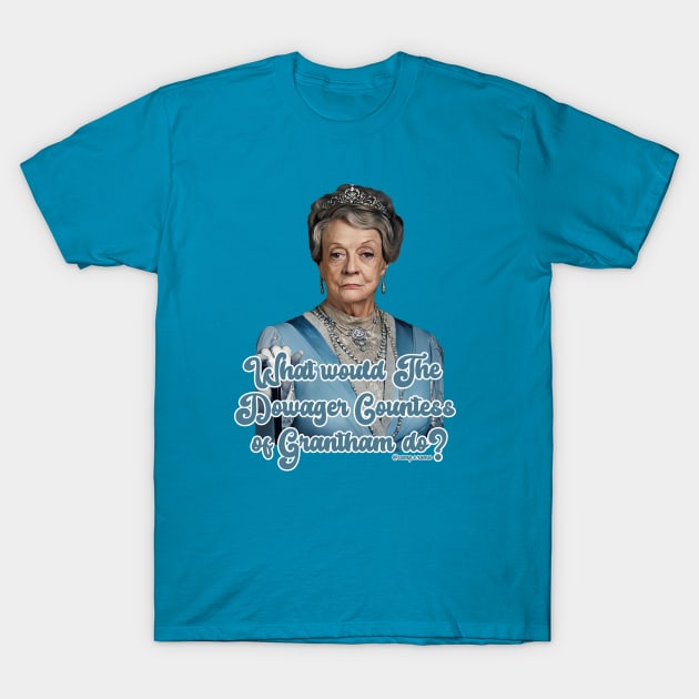 The Dowager Countess T-Shirt by Camp.o.rama